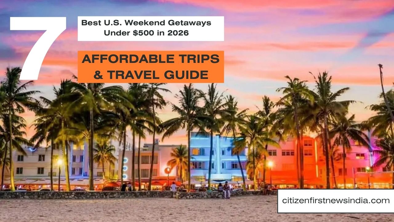 Best U.S. Weekend Getaways Under $500
