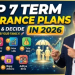 Top 7 Term Insurance Plans in 2026