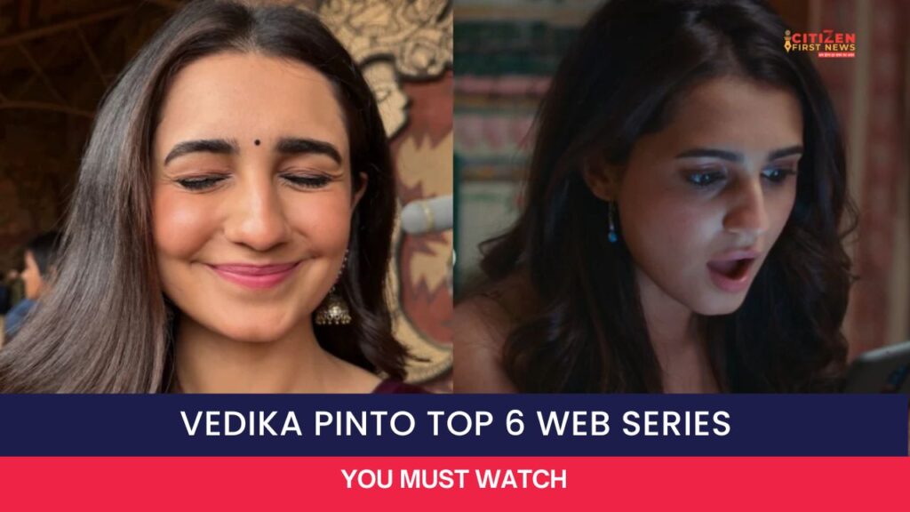 Vedika Pinto Top 6 Web Series