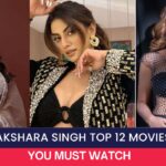 Akshara Singh Top 12 Movies