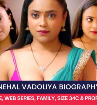 Nehal Vadoliya Biography