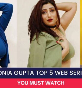 Sonia Gupta Top 5 Web Series