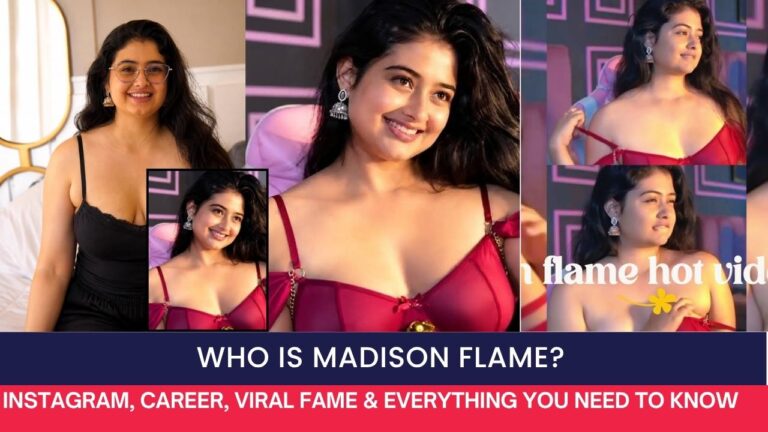 Who Is Madison Flame