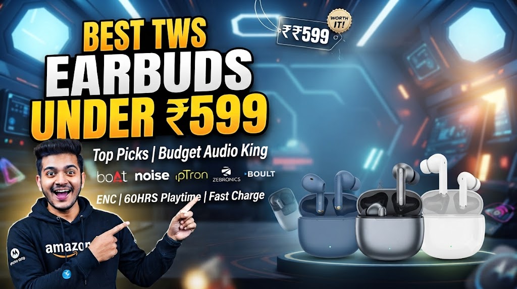 Best TWS Earbuds Under ₹599