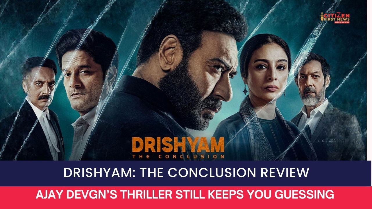 Drishyam: The Conclusion Review