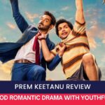 Prem Keetanu Review