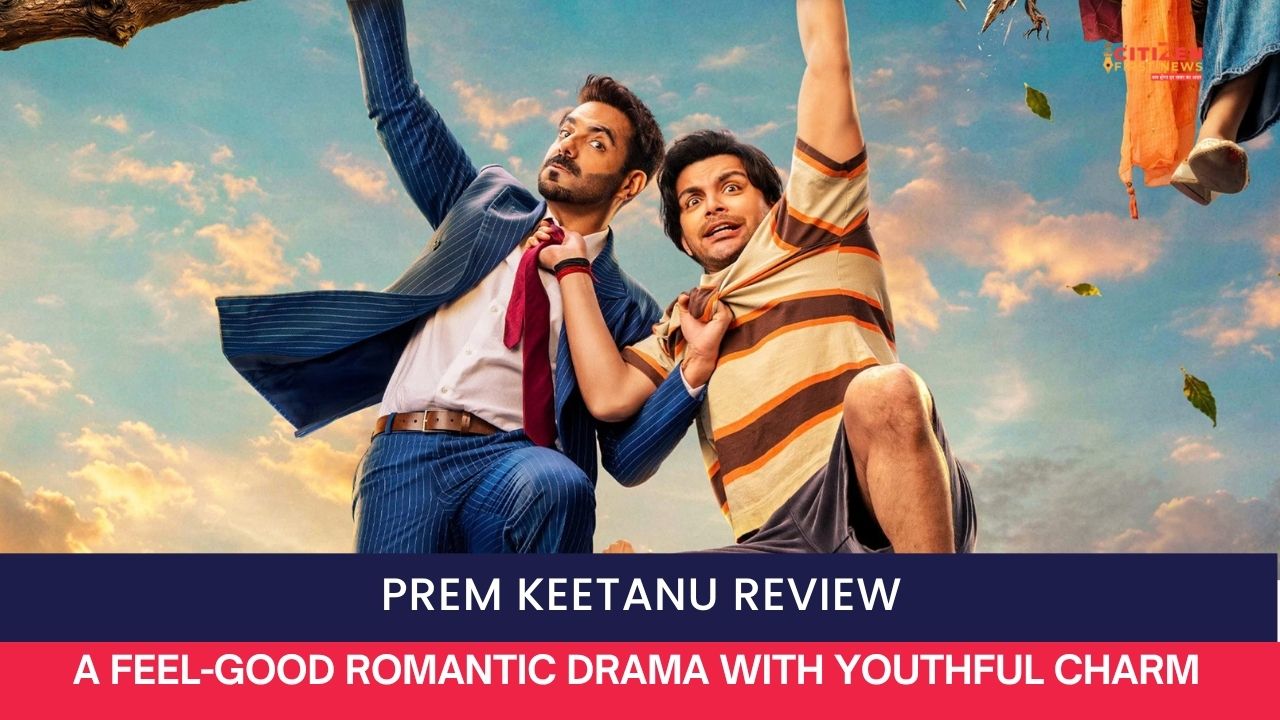 Prem Keetanu Review